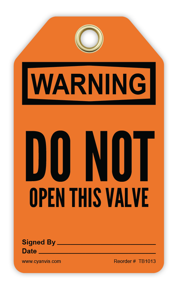 Safety Tag: Warning - DO NOT OPEN THIS VALVE - CYANvisuals