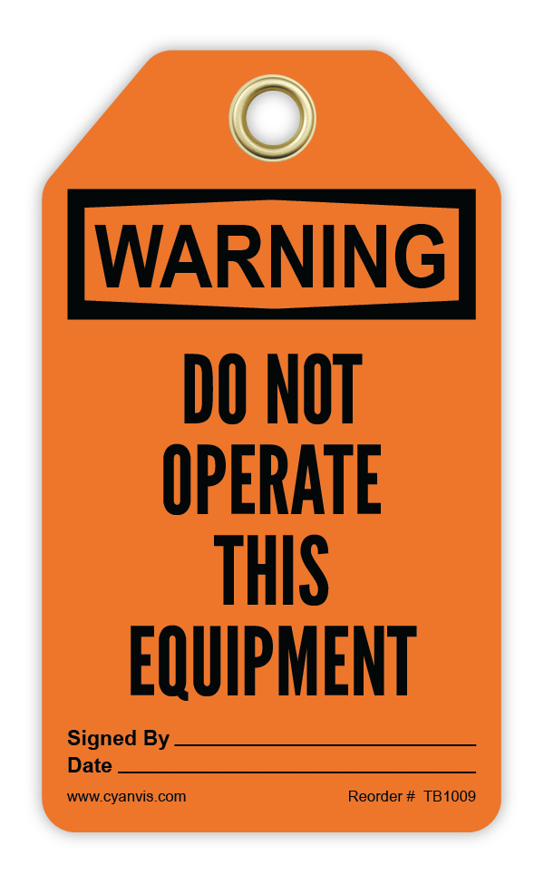 Safety Tag: Warning - DO NOT OPERATE THIS EQUIPMENT - CYANvisuals