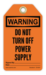 Safety Tag: Warning - DO NOT TURN OFF POWER SUPPLY - CYANvisuals